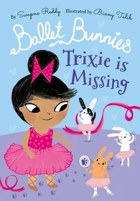 Ballet Bunnies: Trixie eltűnt - Ballet Bunnies: Trixie is Missing