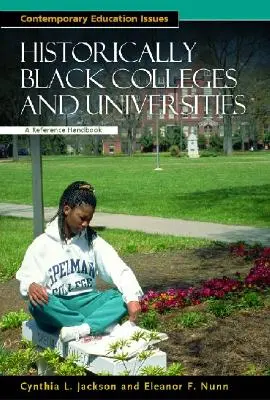 Történelmi fekete főiskolák és egyetemek: A Reference Handbook - Historically Black Colleges and Universities: A Reference Handbook