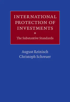 A beruházások nemzetközi védelme: Az anyagi jogi normák - International Protection of Investments: The Substantive Standards