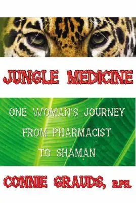 Jungle Medicine: Az orvostudománytól a mágiáig - Jungle Medicine: From Medicine to Magic