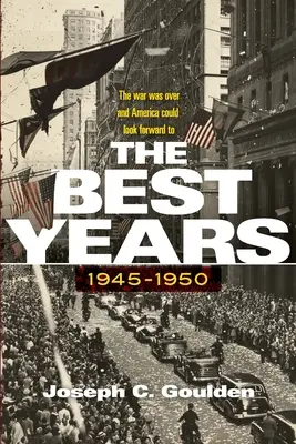 A legjobb évek, 1945-1950 - The Best Years, 1945-1950