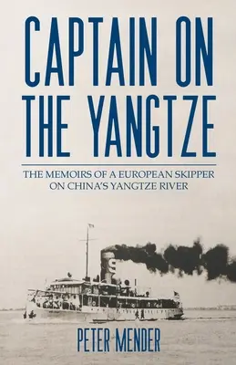 Kapitány a Jangcén - Captain on the Yangtze