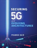 Az 5g biztosítása és a fejlődő architektúrák - Securing 5g and Evolving Architectures