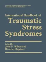 A traumatikus stressz szindrómák nemzetközi kézikönyve - International Handbook of Traumatic Stress Syndromes