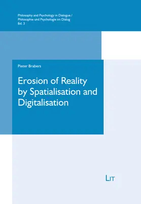 A valóság eróziója a térbeliség és a digitalizáció által, 3: Egy fenomenológiai vizsgálat - Erosion of Reality by Spatialisation and Digitalisation, 3: A Phenomenological Inquiry