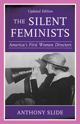 A néma feministák: Amerika első női rendezői - The Silent Feminists: America's First Women Directors