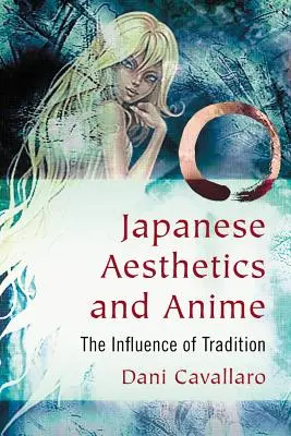 Japán esztétika és animék: A hagyományok hatása - Japanese Aesthetics and Anime: The Influence of Tradition