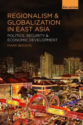 Regionalizmus és globalizáció Kelet-Ázsiában: Politika, biztonság és gazdasági fejlődés - Regionalism and Globalization in East Asia: Politics, Security and Economic Development