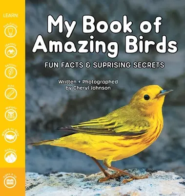 A csodálatos madarak könyve: Fun Facts & Surprising Secrets - My Book of Amazing Birds: Fun Facts & Surprising Secrets