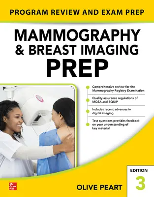 Mammográfia és emlő képalkotó eljárások előkészítése: Program Review and Exam Prep, harmadik kiadás - Mammography and Breast Imaging Prep: Program Review and Exam Prep, Third Edition