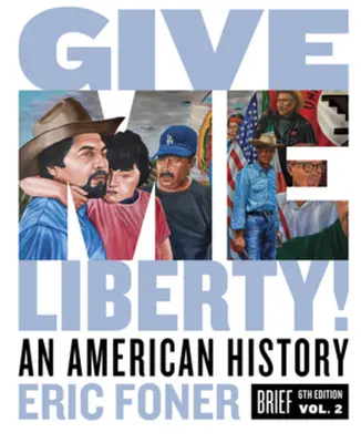 Adj nekem szabadságot! Egy amerikai történelem - Give Me Liberty!: An American History