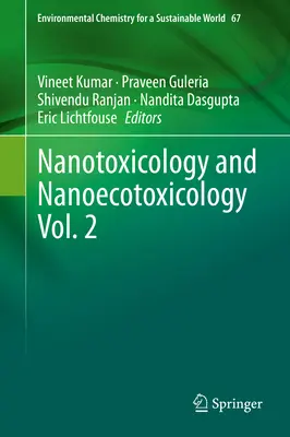 Nanotoxikológia és nanoökotoxikológia 2. kötet - Nanotoxicology and Nanoecotoxicology Vol. 2