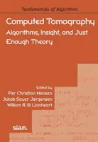 Számítógépes tomográfia - Algoritmusok, betekintés és éppen elég elmélet - Computed Tomography - Algorithms, Insight, and Just Enough Theory