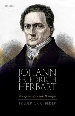 Johann Friedrich Herbart: Dědeček analytické filosofie - Johann Friedrich Herbart: Grandfather of Analytic Philosophy