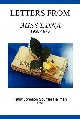 Levelek Edna kisasszonytól: 1925-1975 - Letters From Miss Edna: 1925-1975