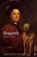 William Hogarth - Egy élet és egy világ - William Hogarth - A Life and a World