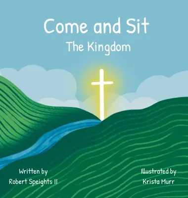 Gyere és ülj le: A Királyság - Come and Sit: The Kingdom