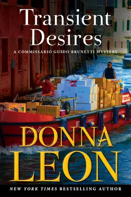 Átmeneti vágyak: A Commissario Guido Brunetti rejtélye - Transient Desires: A Commissario Guido Brunetti Mystery