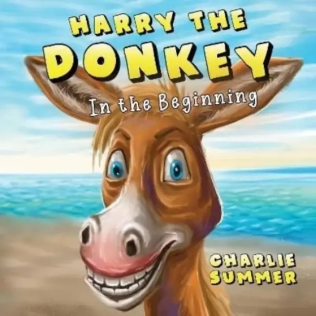 Harry, a szamár - Kezdetben - Harry the Donkey - In the Beginning