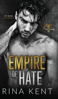 Empire of Hate: A Second Chance Enemies to Lovers Romance (A gyűlölet birodalma) - Empire of Hate: A Second Chance Enemies to Lovers Romance