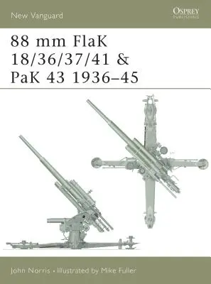 88 MM Flak 18/36/37/41 és Pak 43 1936-45 - 88 MM Flak 18/36/37/41 and Pak 43 1936-45