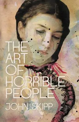 A szörnyű emberek művészete - The Art of Horrible People