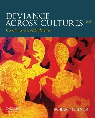 Deviancia a kultúrákon átívelően: A másság konstrukciói - Deviance Across Cultures: Constructions of Difference