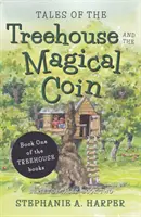 Mesék a faházról és a varázsérméről - Tales of the Treehouse and the Magical Coin