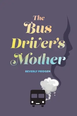 A buszsofőr anyja - The Bus Driver's Mother