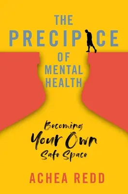 A lelki egészség szakadékai: A saját biztonságos térré válás - The Precipice of Mental Health: Becoming Your Own Safe Space