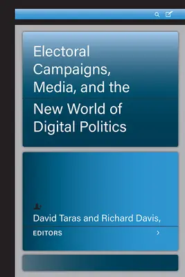 Választási kampányok, média és a digitális politika új világa - Electoral Campaigns, Media, and the New World of Digital Politics