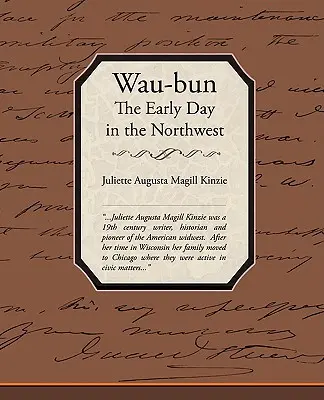Waubun, a korai nap az északnyugati északnyugaton - Waubun the Early Day in the Northwest