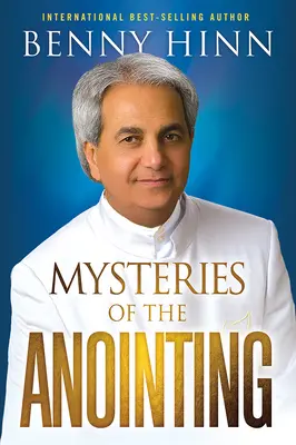 A felkenés misztériumai - Mysteries of the Anointing