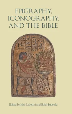 Epigráfia, ikonográfia és a Biblia - Epigraphy, Iconography, and the Bible