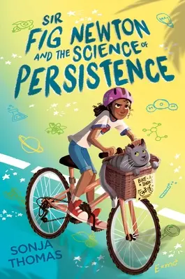 Sir Fig Newton és a kitartás tudománya - Sir Fig Newton and the Science of Persistence