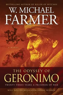 Geronimo Odüsszeiája: Huszonhárom év hadifogság: Geronimo: Huszonhárom év hadifogság - The Odyssey of Geronimo: Twenty Three Years a Prisoner of War