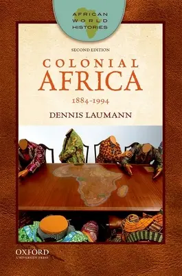 A gyarmati Afrika: 1884-1994 - Colonial Africa: 1884-1994