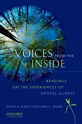 Voices from the Inside: Olvasmányok az elmebetegség megtapasztalásáról - Voices from the Inside: Readings on the Experience of Mentals Illness