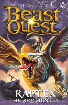 Beast Quest: Raptex, az Égi Vadász: sorozat 27. könyv 3. könyv - Beast Quest: Raptex the Sky Hunter: Series 27 Book 3