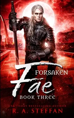 Forsaken Fae: Harmadik könyv - Forsaken Fae: Book Three