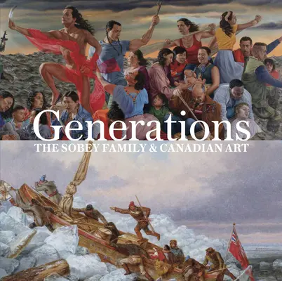 Generációk: Sobey család és a kanadai művészet - Generations: The Sobey Family and Canadian Art