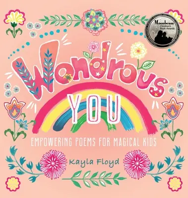 Wondrous You: Versek varázslatos gyerekeknek - Wondrous You: Empowering Poems for Magical Kids