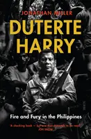 Harry Duterte - tűz és düh a Fülöp-szigeteken - Duterte Harry - fire and fury in the Philippines