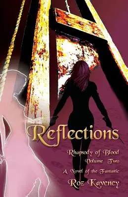 Reflections - A vér rapszódiája, második kötet - Reflections - Rhapsody of Blood, Volume Two