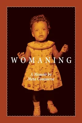 Nőieskedés: A Memoir - Womaning: A Memoir