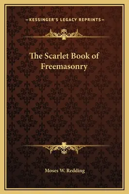 A szabadkőművesség skarlátvörös könyve - The Scarlet Book of Freemasonry