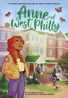 Anne of West Philly: A Modern Graphic Retelling of Anne of Green Gables (Anne of Green Gables modern grafikai újramesélése) - Anne of West Philly: A Modern Graphic Retelling of Anne of Green Gables