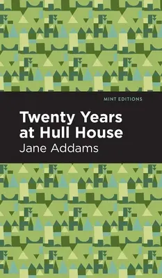 Húsz év a Hull-házban - Twenty Years at Hull-House