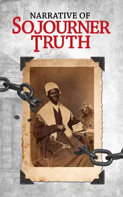 Sojourner Truth elbeszélése - Narrative of Sojourner Truth