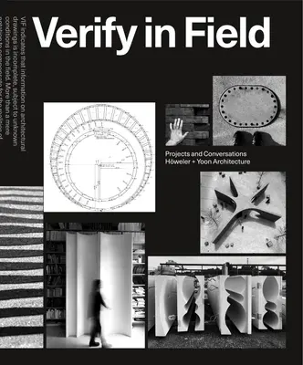 Ellenőrzés a terepen: Projektek és fedezések Hweler + Yoon - Verify in Field: Projects and Coversations Hweler + Yoon